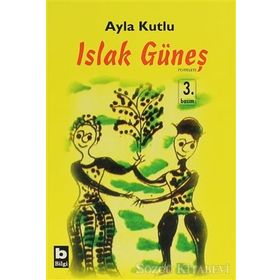 ISLAK GÜNEŞ - AYLA KUTLU