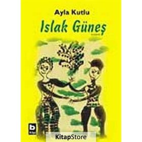 ISLAK GÜNEŞ - AYLA KUTLU