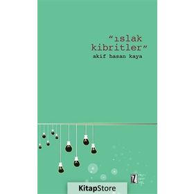 ISLAK KIBRITLER - AKIF HASAN KAYA