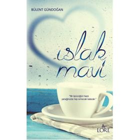 Islak Mavi - Bülent Gündoğan