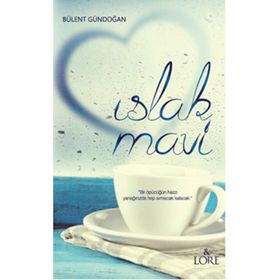 Islak Mavi - Bülent Gündoğan