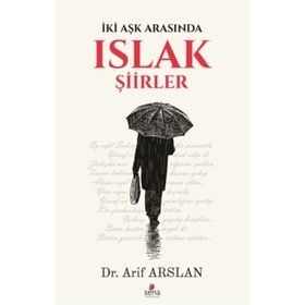 Islak Şiirler - Arif Aslan