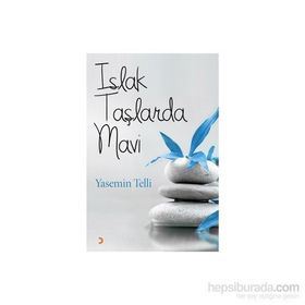 Islak Taşlarda Mavi - Yasemin Telli