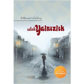 Islak Yalnızlık - Hikmet Gülay