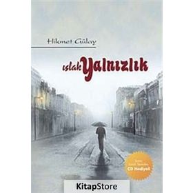 Islak Yalnızlık - Hikmet Gülay