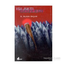 ISLAKTI GÖZLERİ - ALPER AKÇAM