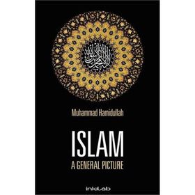 Islam A General Picture - Muhammad Hamidullah