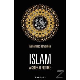 Islam A General Picture - Muhammad Hamidullah