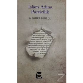 İslam Adına Particilik Mehmet Sünbül