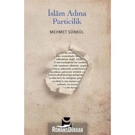 İslam Adına Particilik Mehmet Sünbül