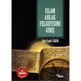 İSLAM AHLAK FELSEFESINE GİRİŞ - CAFER SADIK YARAN