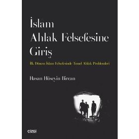 İslam Ahlak Felsefesine Giriş - Hasan Hüseyin Bircan