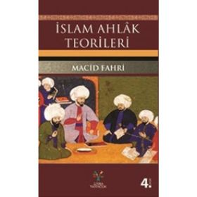 İslam Ahlak Teorileri - Macid Fahri