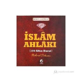 İSLAM AHLAKI - 100 ALTIN KURAL - MEHMET DIKMEN