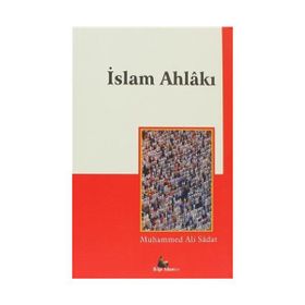 İSLAM AHLAKI (HUZURLU YAŞAMAK İÇİN 100 ALTIN KURAL) - MEHMET DIKMEN