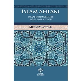İslam Ahlakı - Meryem Attar