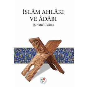 İSLAM AHLAKI VE ADABI - KOLEKTIF