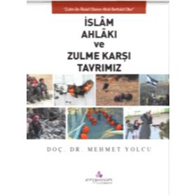 İslam Ahlakı Ve Zulme Karşı Tavrımız - Mehmet Yolcu