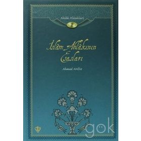 İSLAM AHLAKININ ESASLARI AHLAK KLASIKLERI 1 - AHMET NAIM