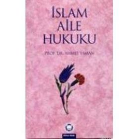 İSLAM AILE HUKUKU - AHMET YAMAN