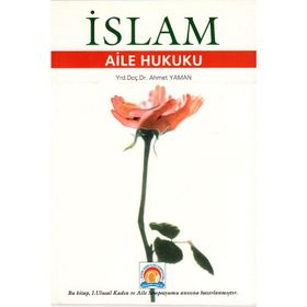 İSLAM AILE HUKUKU - AHMET YAMAN