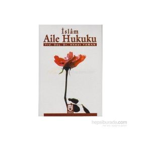 İSLAM AILE HUKUKU - AHMET YAMAN