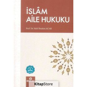 İslam Aile Hukuku - Halil İbrahim Acar