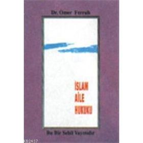 İSLAM AILE HUKUKU - ÖMER FERRUH