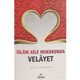İslam Aile Hukukunda Velayet - Yrd.Doç.Dr. Mustafa Kelebek