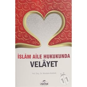 İslam Aile Hukukunda Velayet - Yrd.Doç.Dr. Mustafa Kelebek