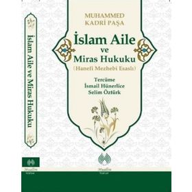 İslam Aile ve Miras Hukuku - Muhamed Kadri Paşa