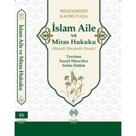 İslam Aile ve Miras Hukuku - Muhamed Kadri Paşa