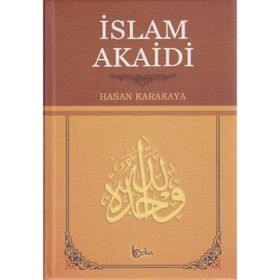 İslam Akaidi - Hasan Karakaya