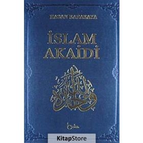 İslam Akaidi - Hasan Karakaya