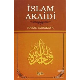 İslam Akaidi - Hasan Karakaya