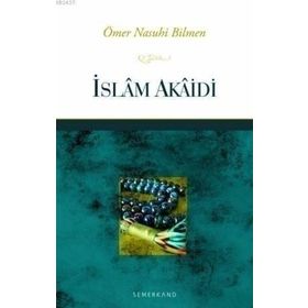 İSLAM AKAIDI - ÖMER NASUHI BILMEN