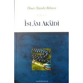 İSLAM AKAIDI - ÖMER NASUHI BILMEN