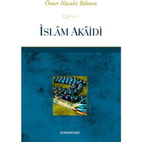 İSLAM AKAIDI - ÖMER NASUHI BILMEN
