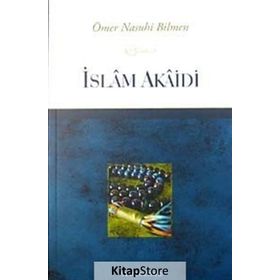 İSLAM AKAIDI - ÖMER NASUHI BILMEN