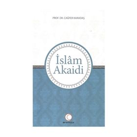 İSLAM AKAIDI - ŞERAFEDDİN GÖLCÜK