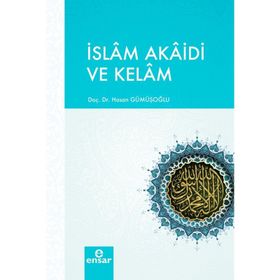 İslam Akaidi ve Kelam - Hasan Gümüşoğlu