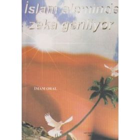 İSLAM ALEMINDE ZEKA GERILIYOR - İMAM ORAL