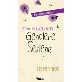 İSLAM ALIMLERINDEN GENÇLERE SESLENIŞ - MEHMED PAKSU