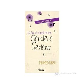 İSLAM ALIMLERINDEN GENÇLERE SESLENIŞ - MEHMED PAKSU