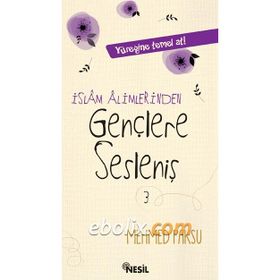 İSLAM ALIMLERINDEN GENÇLERE SESLENIŞ - MEHMED PAKSU