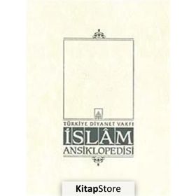 İSLAM ANSIKLOPEDISI 39. CILT (ŞERİF PAŞA - TANZANYA) - KOMISYON