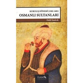 İslam Araştırmaları Merkezi Kuruluş Dönemi Osmanlı Sultanları - Halil İnalcık