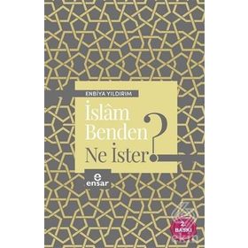 İslam Benden Ne İster - Enbiya Yıldırım