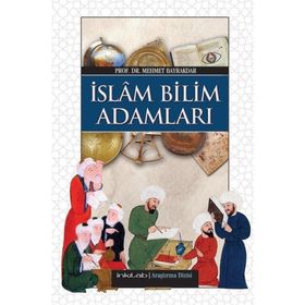 İSLAM BILIM ADAMLARI (HARITA İLAVELİ) - MEHMET BAYRAKDAR