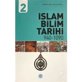 İslam Bilim Tarihi 2 - Abdullah Kocayürek